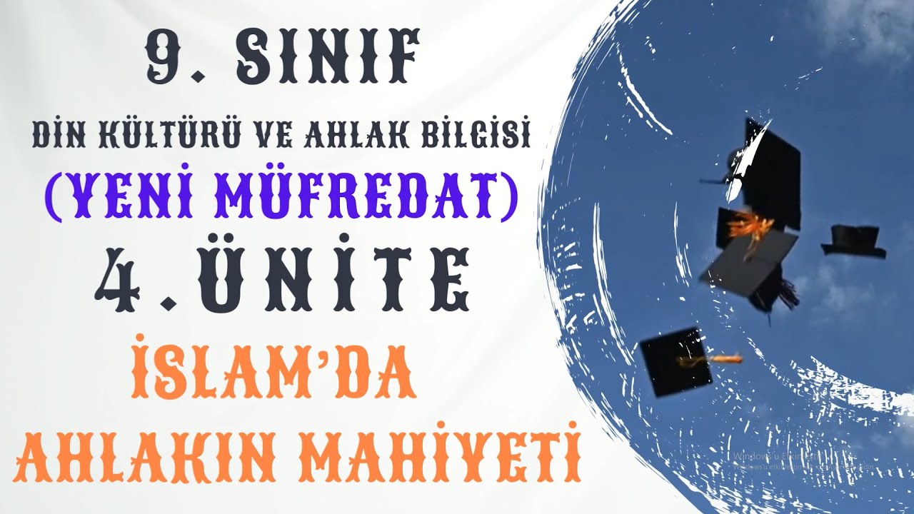 9. Sınıf (Yeni Müfredat) Din Kültürü ve Ahlak Bilgisi 4. Ünite İslam’da Ahlakın Mahiyeti PDF