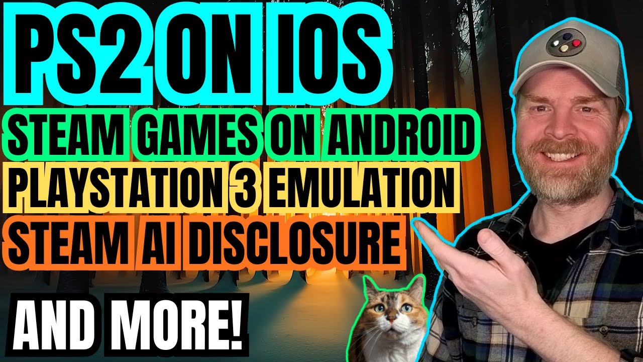 Huge Update for Steam Games on Android, PS2 Emulation on iOS, Steam rewriting AI Disclosure rules...