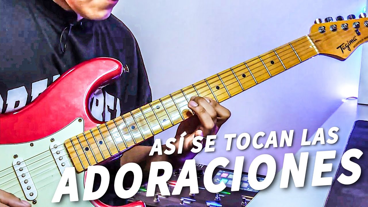 CÓMO TOCAR ADORACIONES EN LA IGLESIA | Parte 1