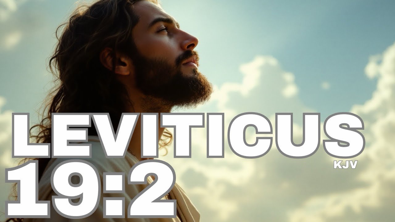 Holy as He Is Holy – The Character of God Revealed | Leviticus 19:2 (KJV)