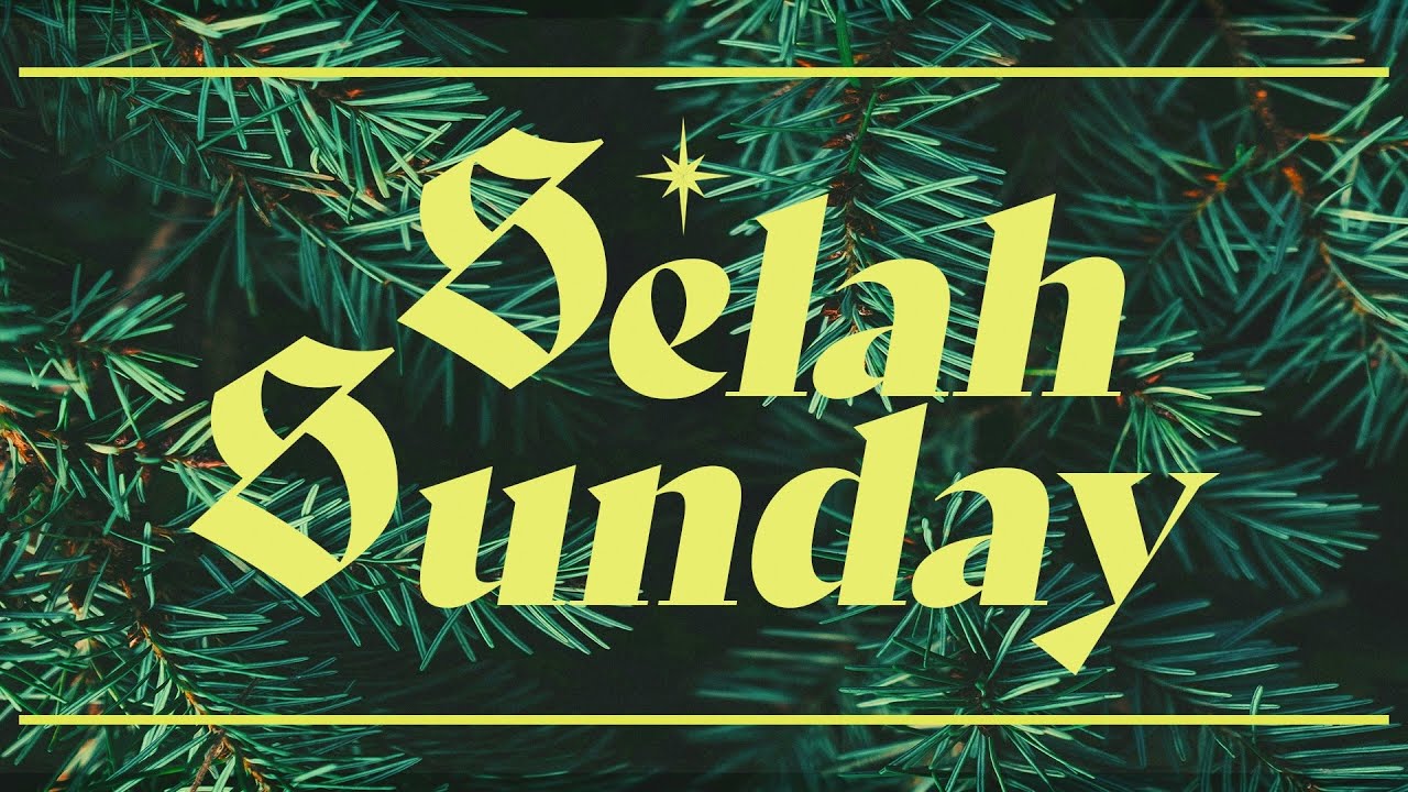 Selah Sunday I The Bridge Church