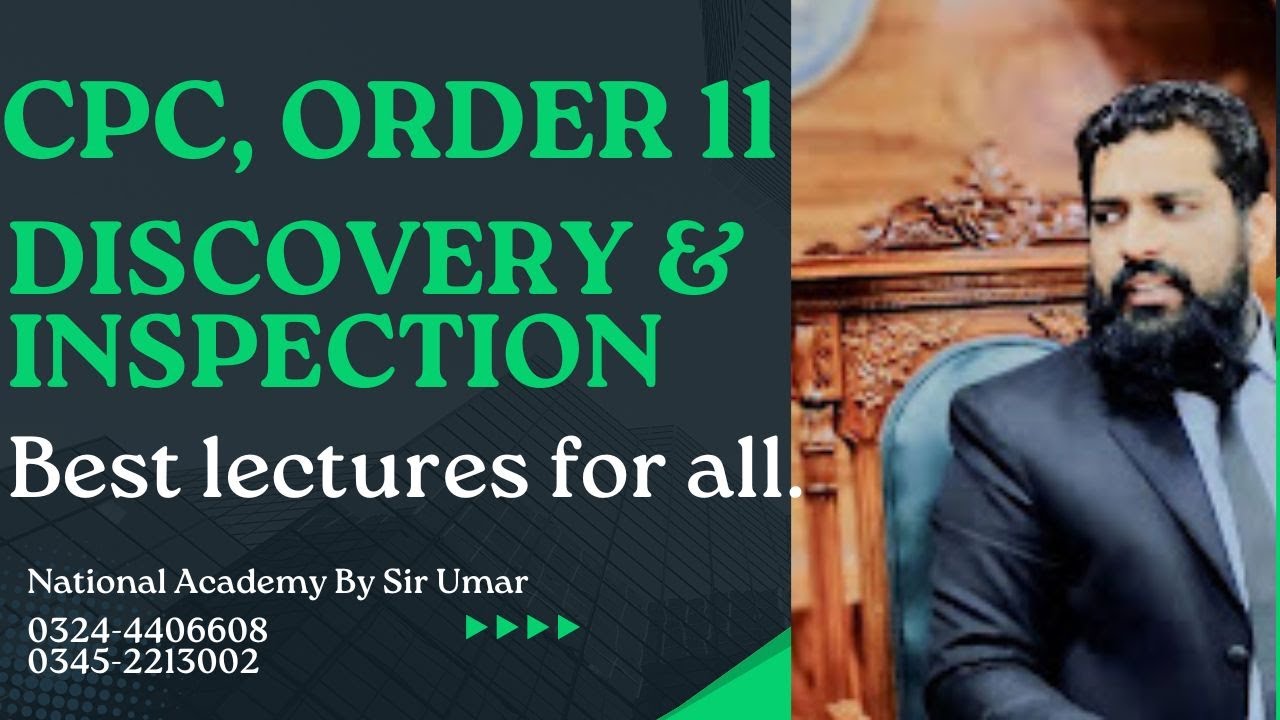 CPC, ORDER 11 DISCOVERY & INSPECTION (FOR DETAILS CALL ON 03244406608)