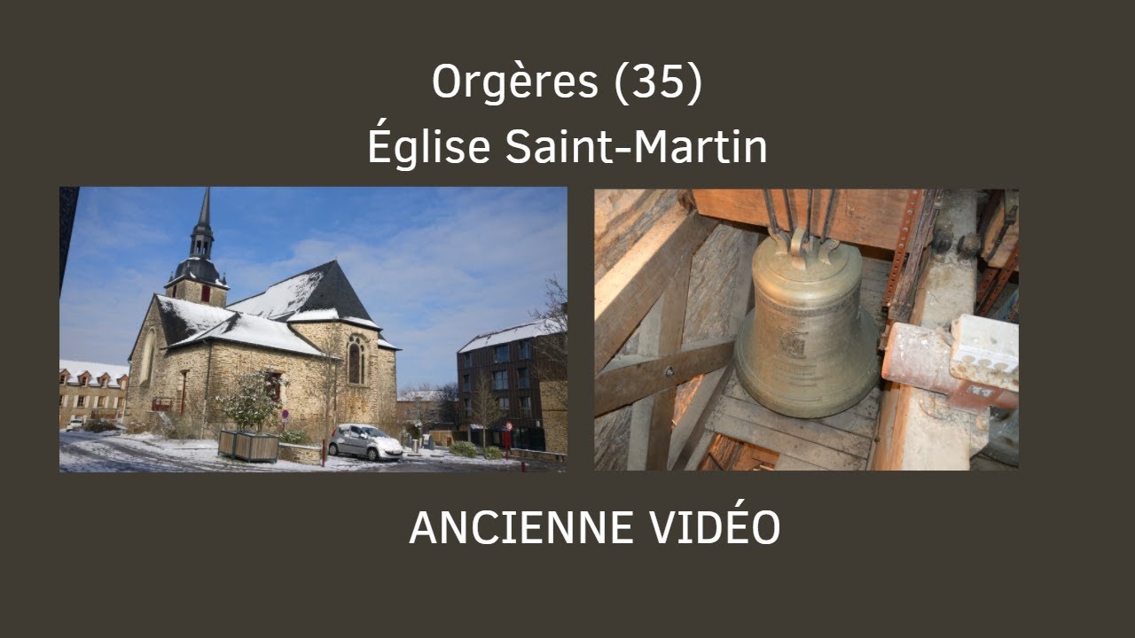Église Saint-Martin d'Orgères (FR-35) Solos, trio de cloches et plenum