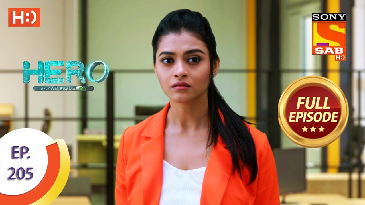 Hero - Gayab Mode On -हीरो - गायब मोड ऑन - Ep 205 - Full Episode - 22nd September  2021