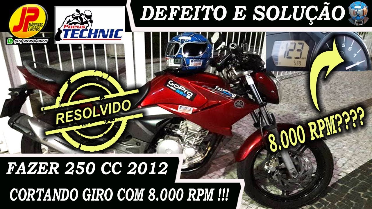 DEFEITO SOLUÇÃO DA FAZER 250 CC 2012 MOTO CORTANDO GIRO COM 8000 RPM 7000 RPM FAZER MOTOR FALHANDO