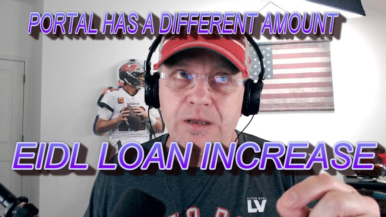 EIDL loans Process when Portal is showing A new amount Live Call LATE NIGHT