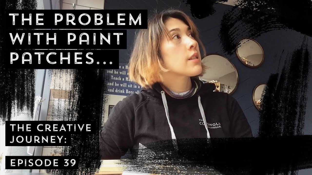 THE PROBLEM WITH PAINT PATCHES | The Creative Journey - Episode 39