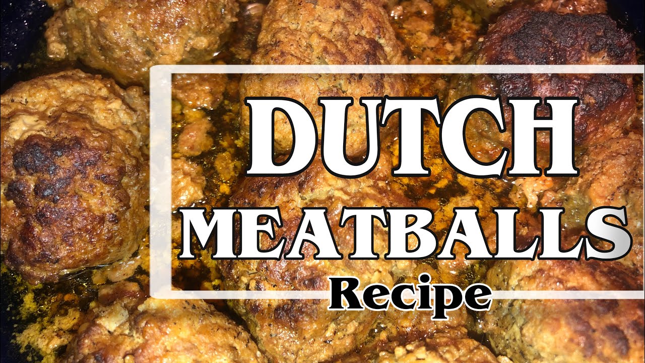 HOW TO MAKE DUTCH MEATBALLS ll MEATBALLS RECIPE