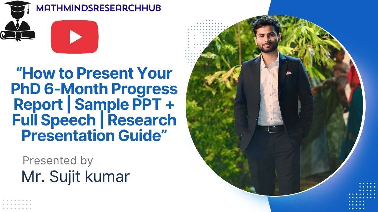 &ldquo;How to Present Your PhD 6-Month Progress Report | PPT Full Speech | Research Presentation Guide&rdquo;
