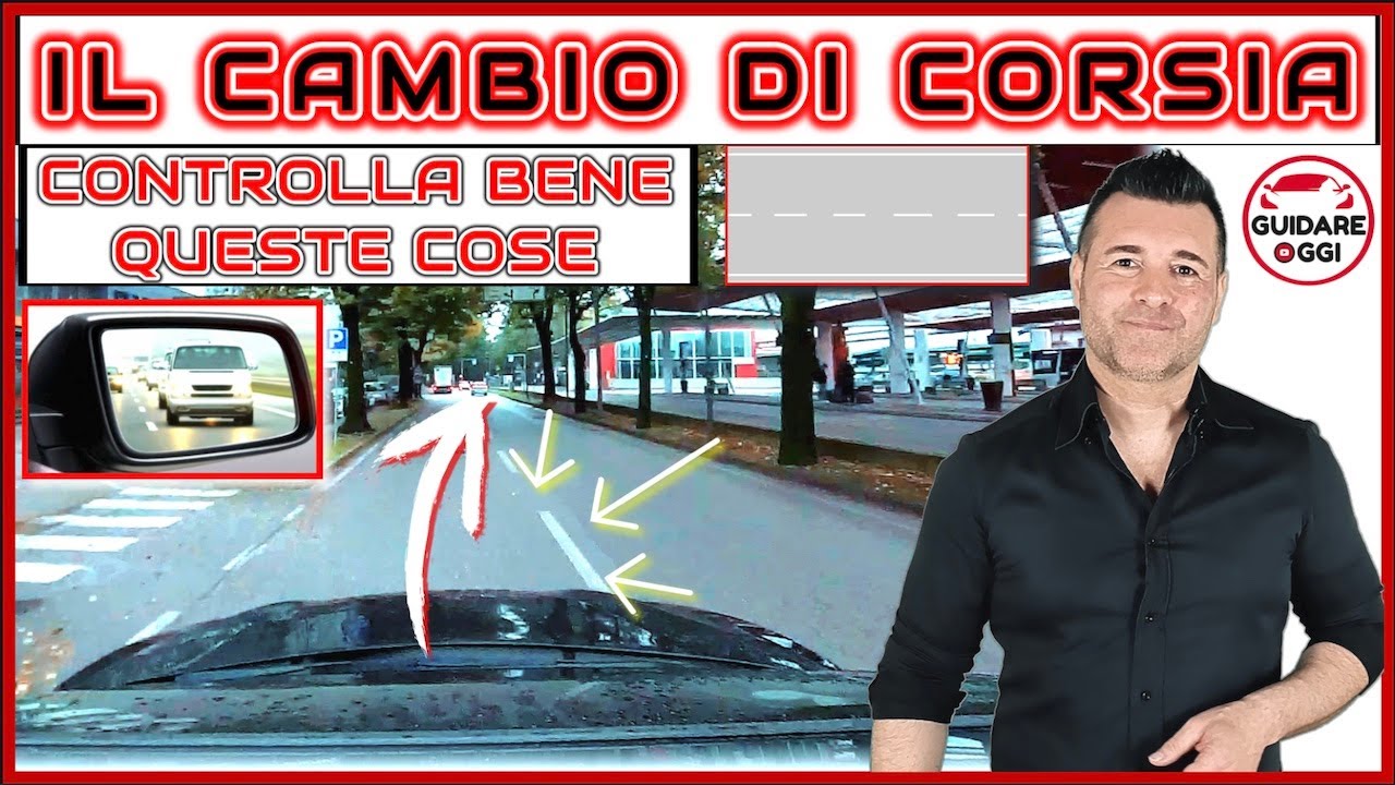 CAMBIO DI CORSIA: LE COSE DA FARE PER ESEGUIRLO CORRETTAMENTE… ANCHE ALL’ESAME DI GUIDA