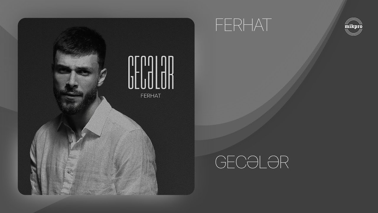 FERHAT &mdash; Gecələr (Rəsmi Audio)