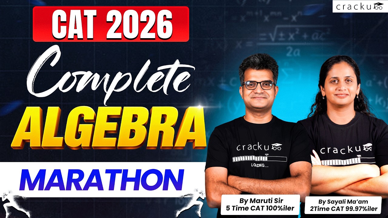 CAT 2026 Algebra Marathon by Maruti Sir & Sayali Ma&rsquo;am | CAT Quant Preparation
