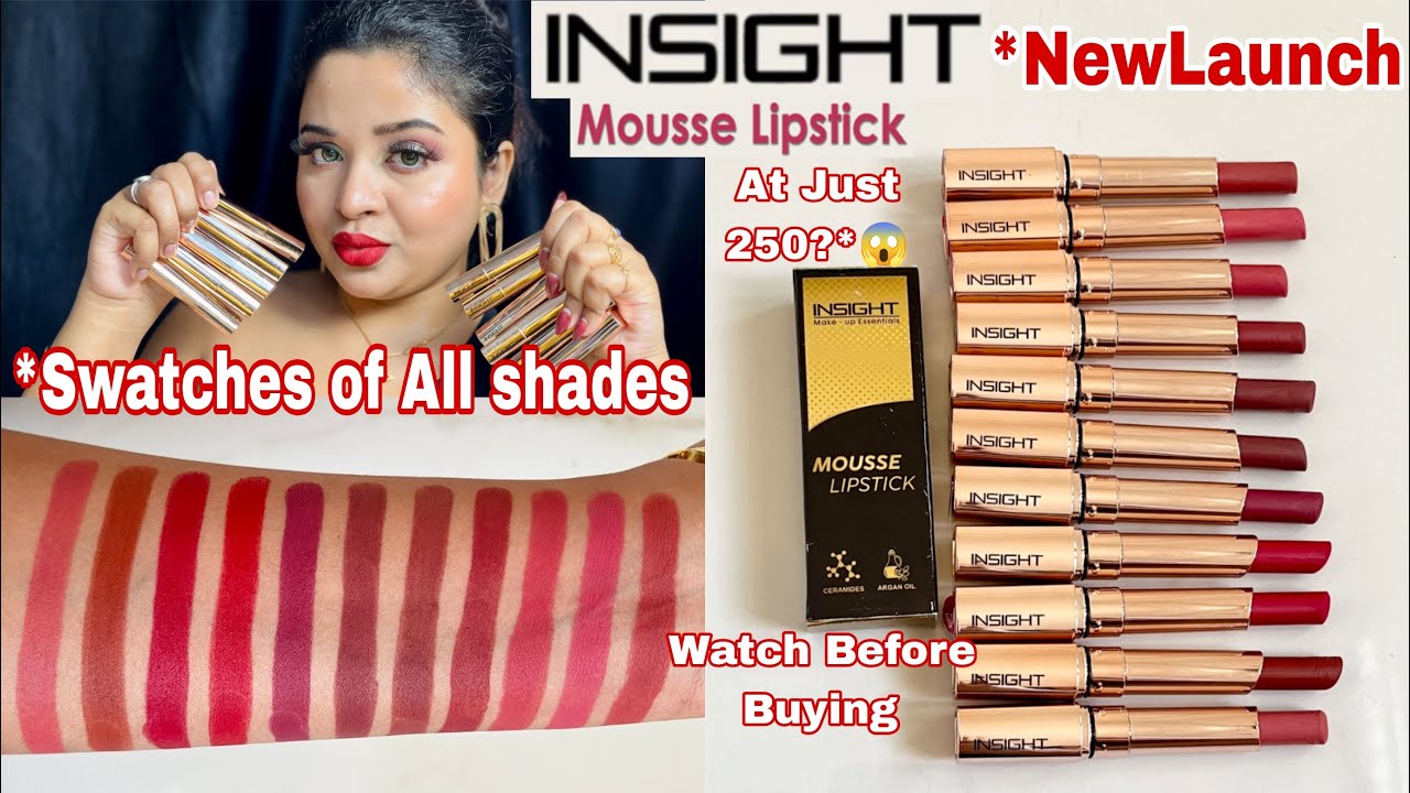 *NEW Insight Mousse Lipstick All Shades Swatches & Honest Review ||Wear Test Done|| Watch Before buy