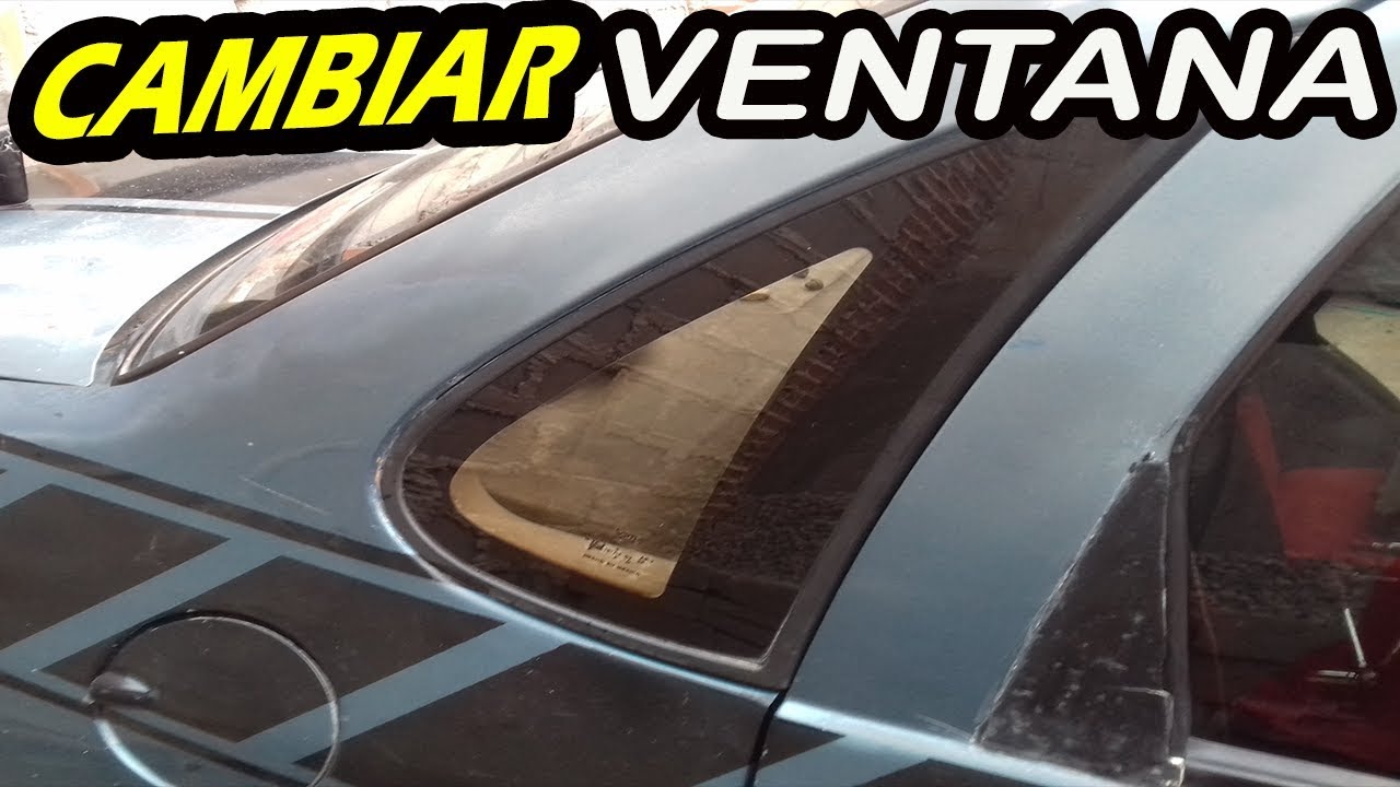 Cambiar ventana tipo aleta de Chevy | Opel | Corsa | Bto cars