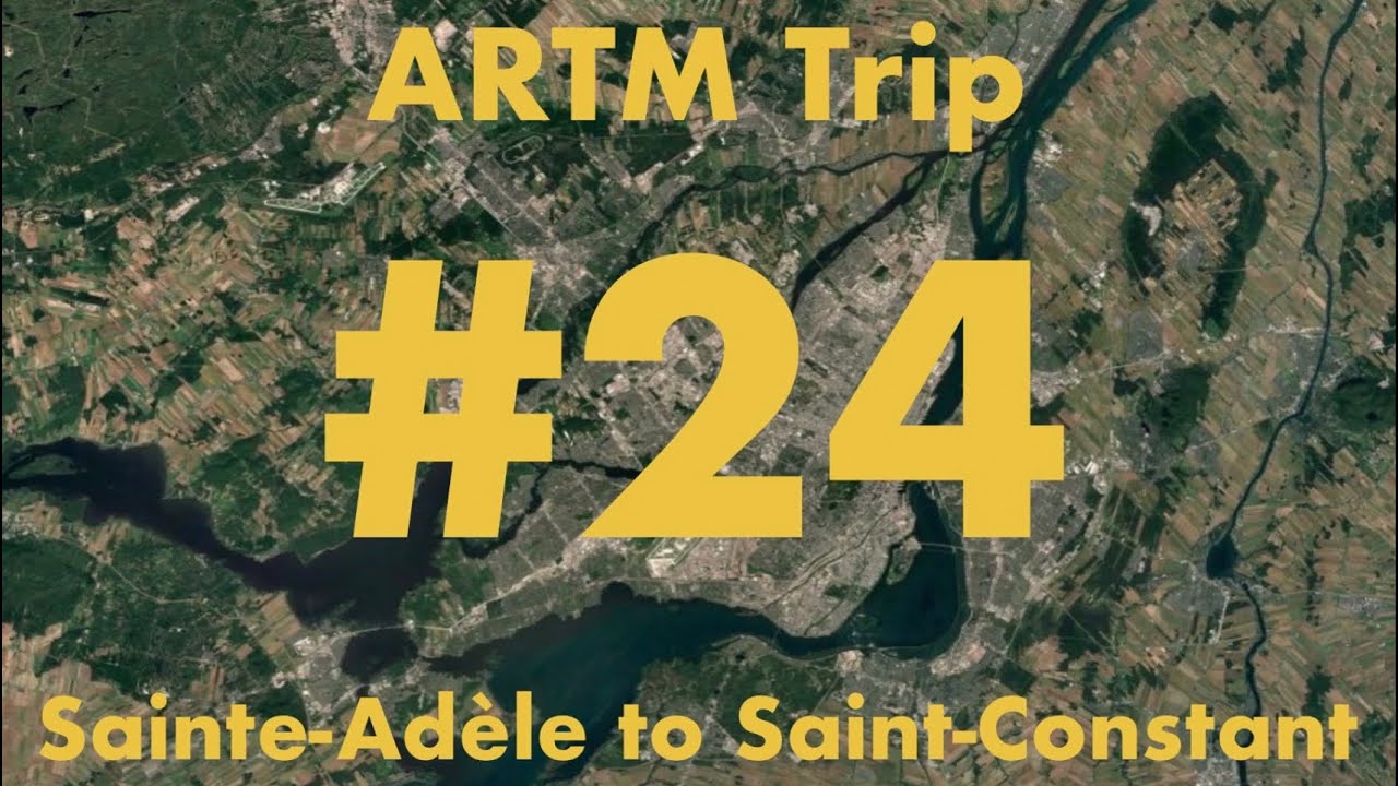 ARTM Trip #24: Sainte-Adèle to Saint-Constant