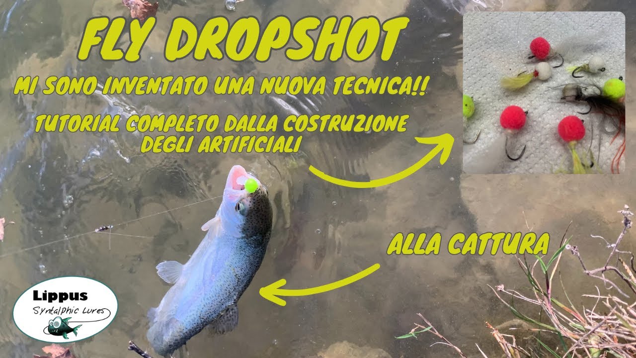 Videotutorial - Fly Dropshot - Nuovi artificiali e nuova tecnica - incrocio tra spinning e mosca