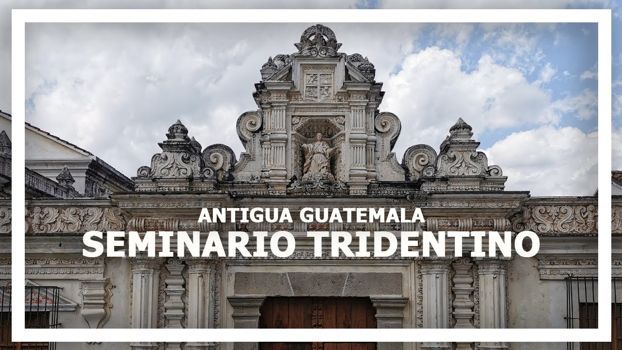 El inicio del Seminario Tridentino de Antigua Guatemala