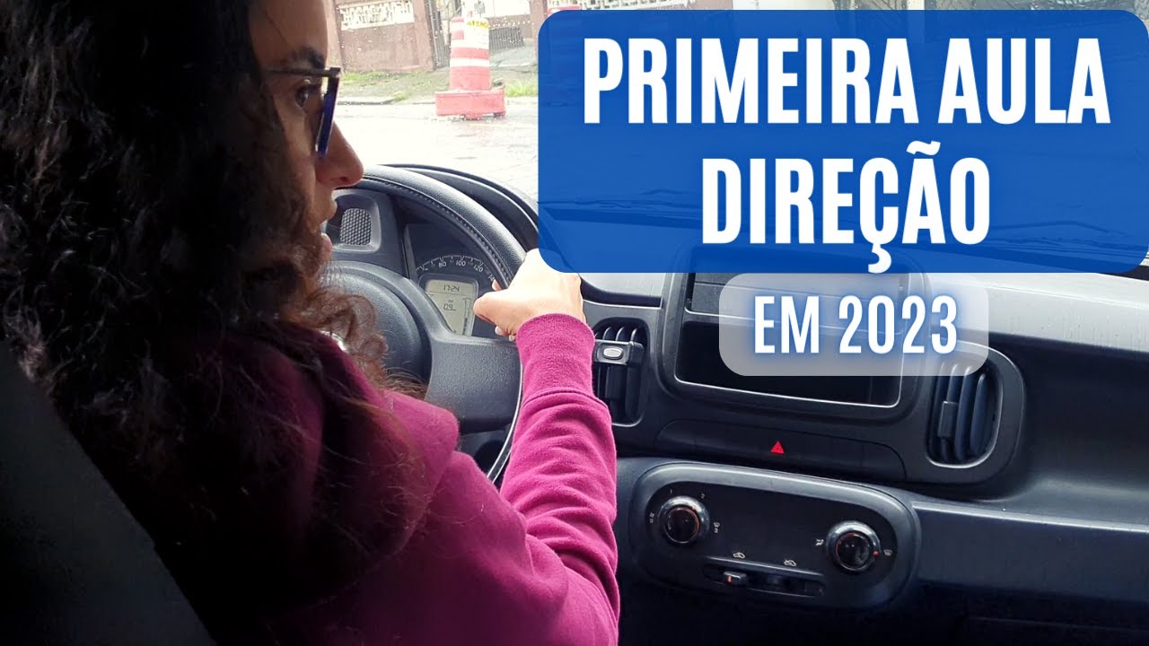 Primeira Aula de Direção em 2023 - Passo a Passo