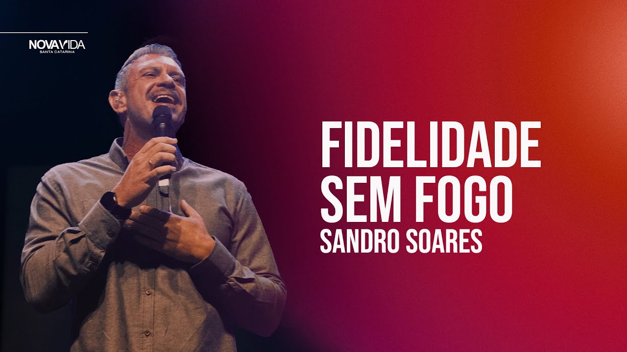 Fidelidade Sem Fogo | Sandro Soares