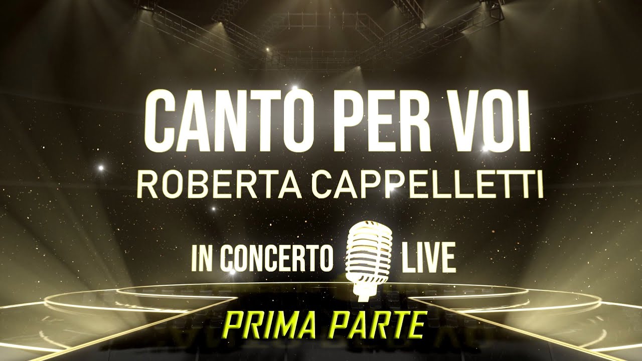 ROBERTA CAPPELLETTI CANTO PER VOI PRIMA PARTE #cantopervoi #robertacappelletti