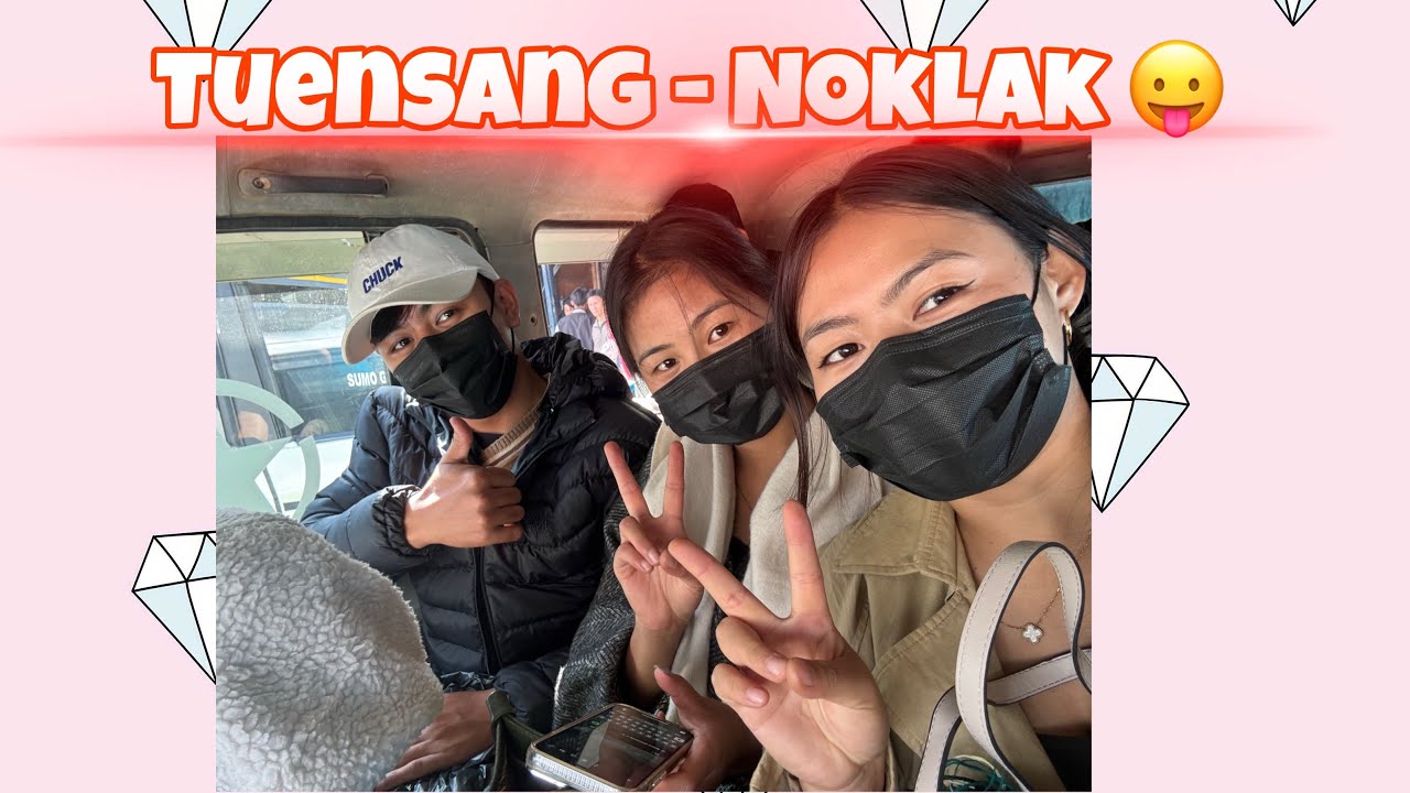 Travelling vlog with Him & Her🙈✌️// Tuensang-Noklak vlog❤️//