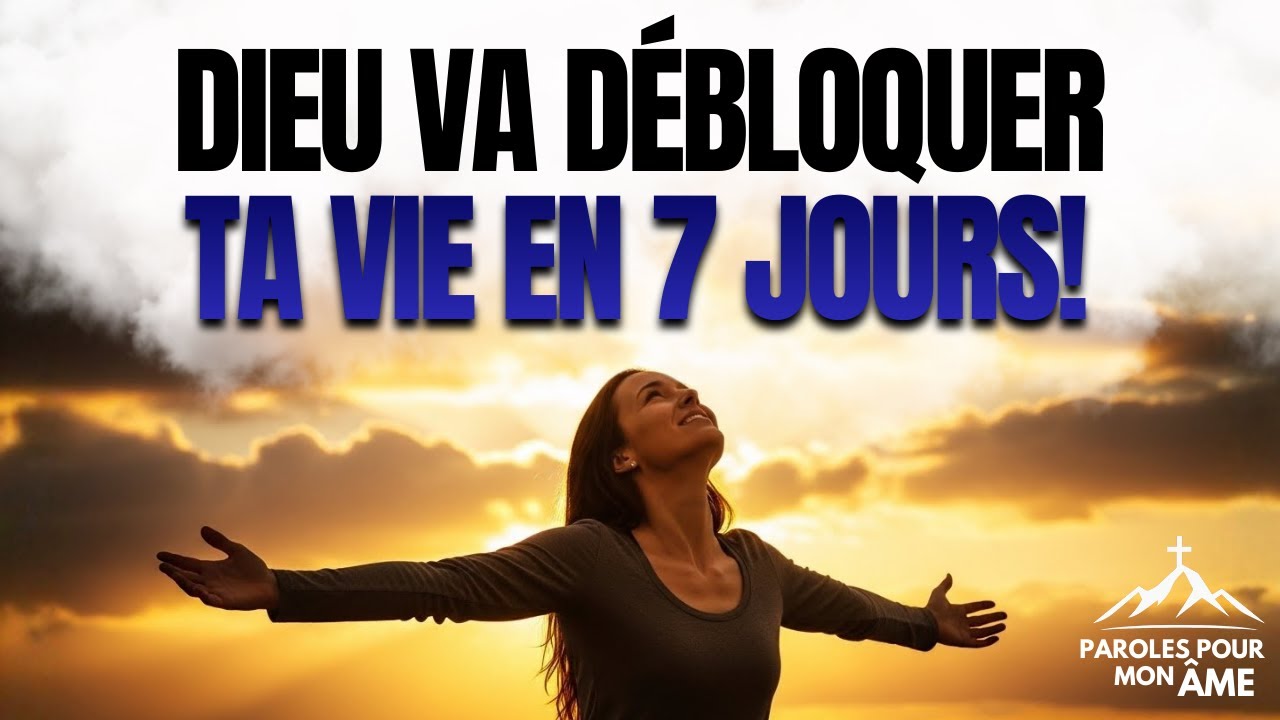 🚨 DIEU VA LE FAIRE : La Puissante Prière Qui Débloque Tout en 7 Jours (Ne l'ignore pas)