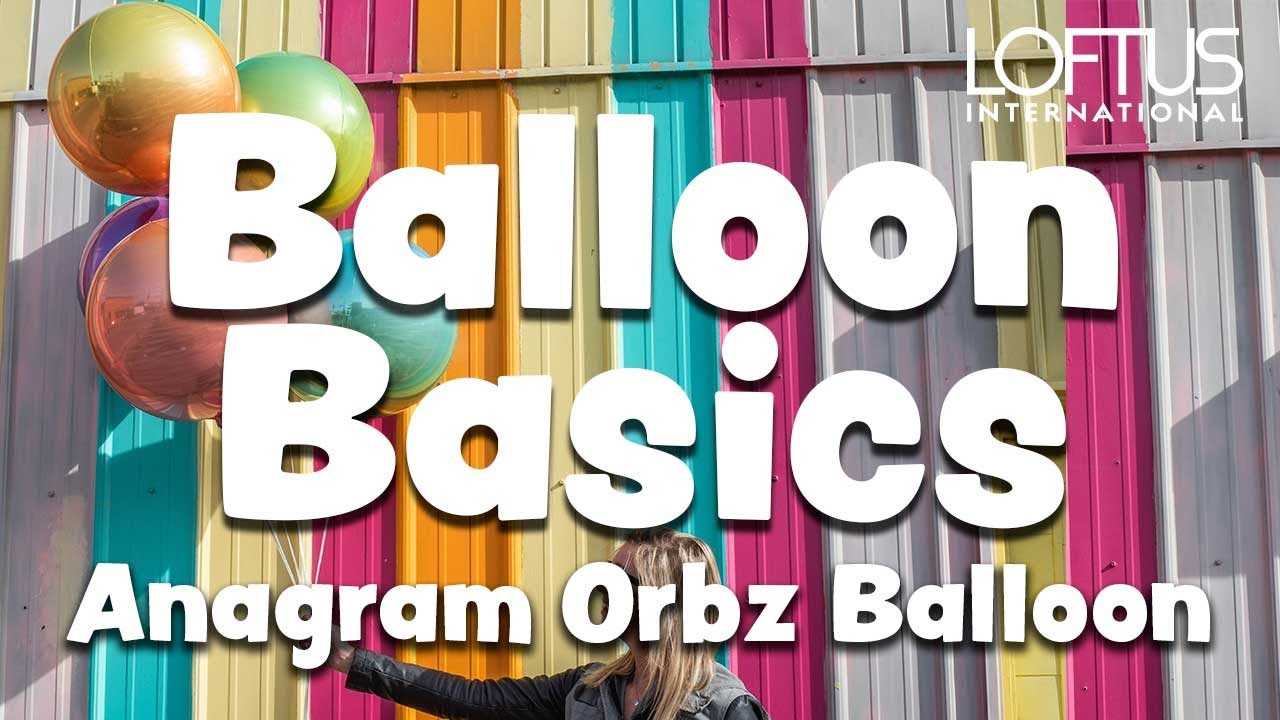 Balloon Basics - Anagram Orbz