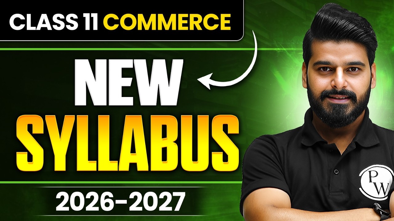 Class 11 Commerce Syllabus 2026-27 🔥 | Full Syllabus + Strategy Guide