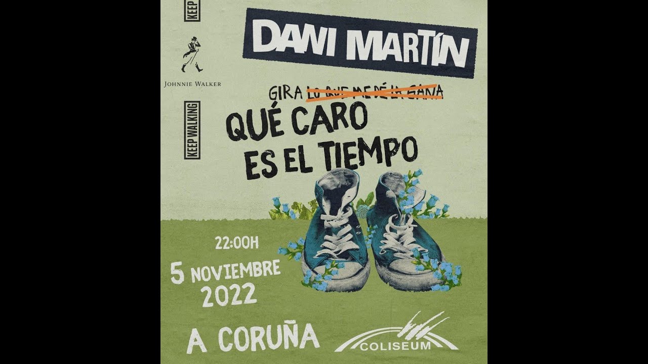 DANI MARTÍN... Concierto Coruña 05/11/2022 - QUE CARO ES EL TIEMPO