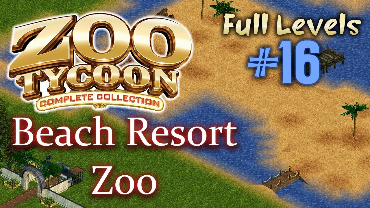Beach Resort Zoo | Zoo Tycoon Complete Collection: Full Scenario Playthrough - #16