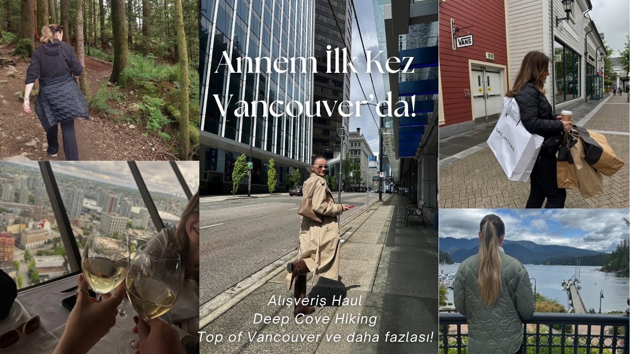 Annem Vancouver’da! Dev Alışveriş Haul + Deep Cove Hiking & Top of Vancouver