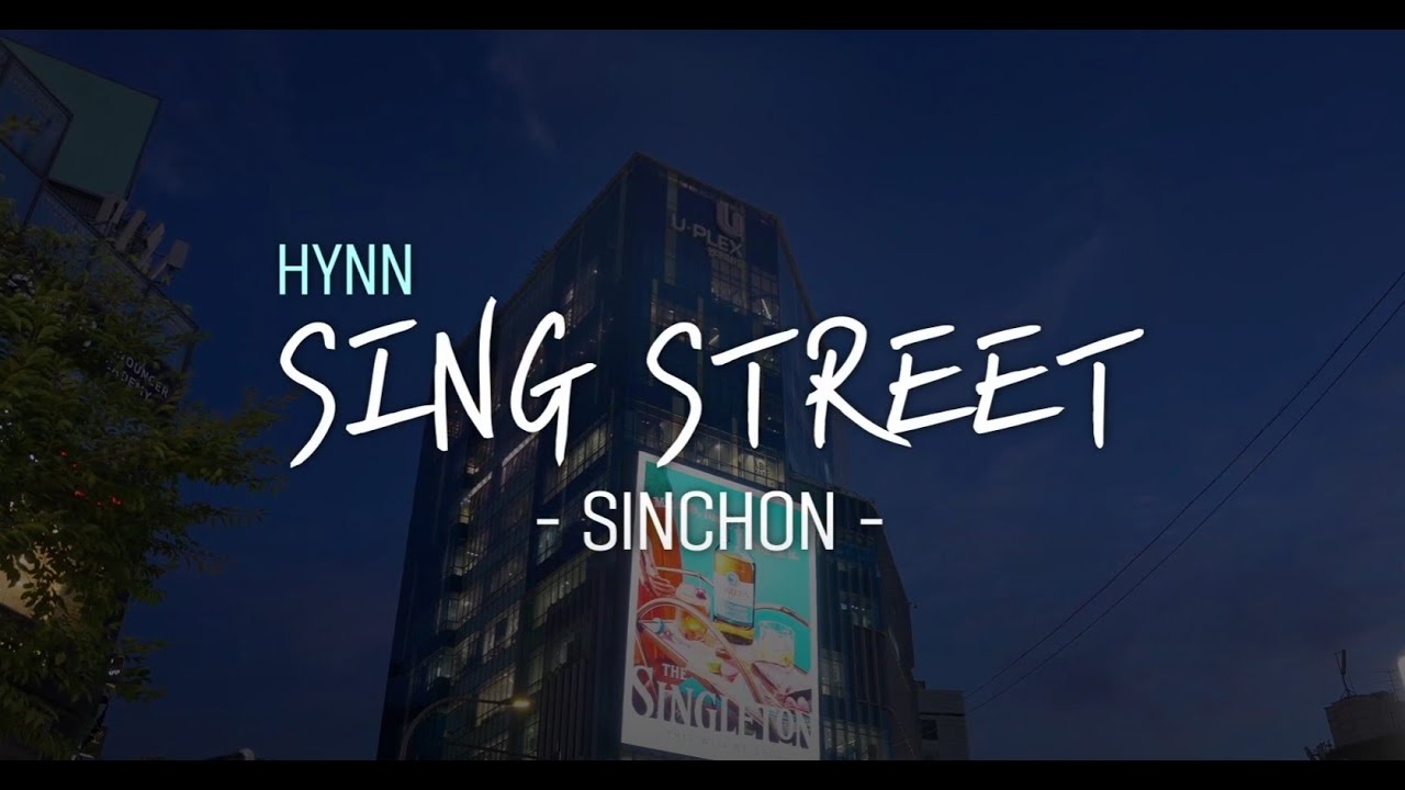 4년만에 거리로 돌아왔습니다! Back to the streets after 4 years! HYNN(박혜원) 'SING STREET - 신촌 Sinchon'