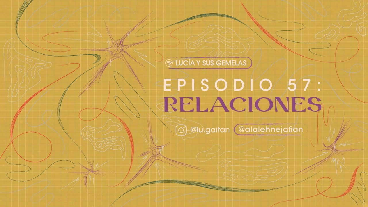 Relaciones con Alaleh Nejafian. Episodio 57