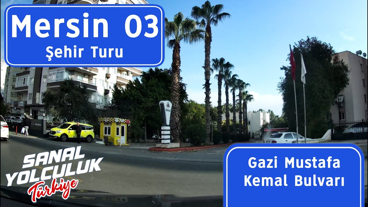 Mersin 03: Şehir Turu Gazi Mustafa Kemal Bulvarı