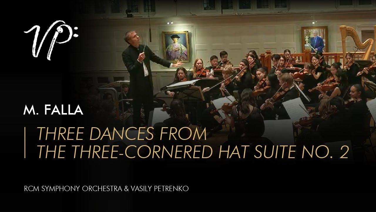 Falla–Three Dances from The Three-Cornered Hat Suite No. 2. Vasily Petrenko & RCM Symphony Orchestra
