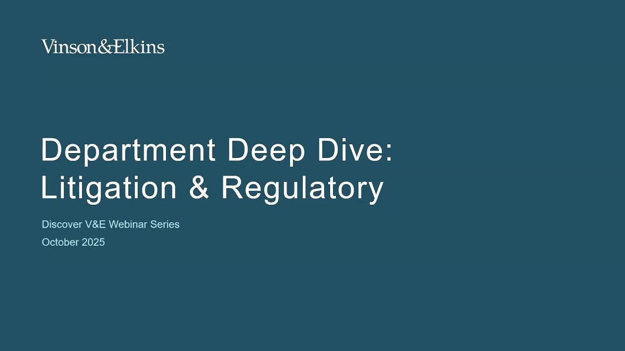 Discover V&E: Department Deep Dive: Litigation & Regulatory