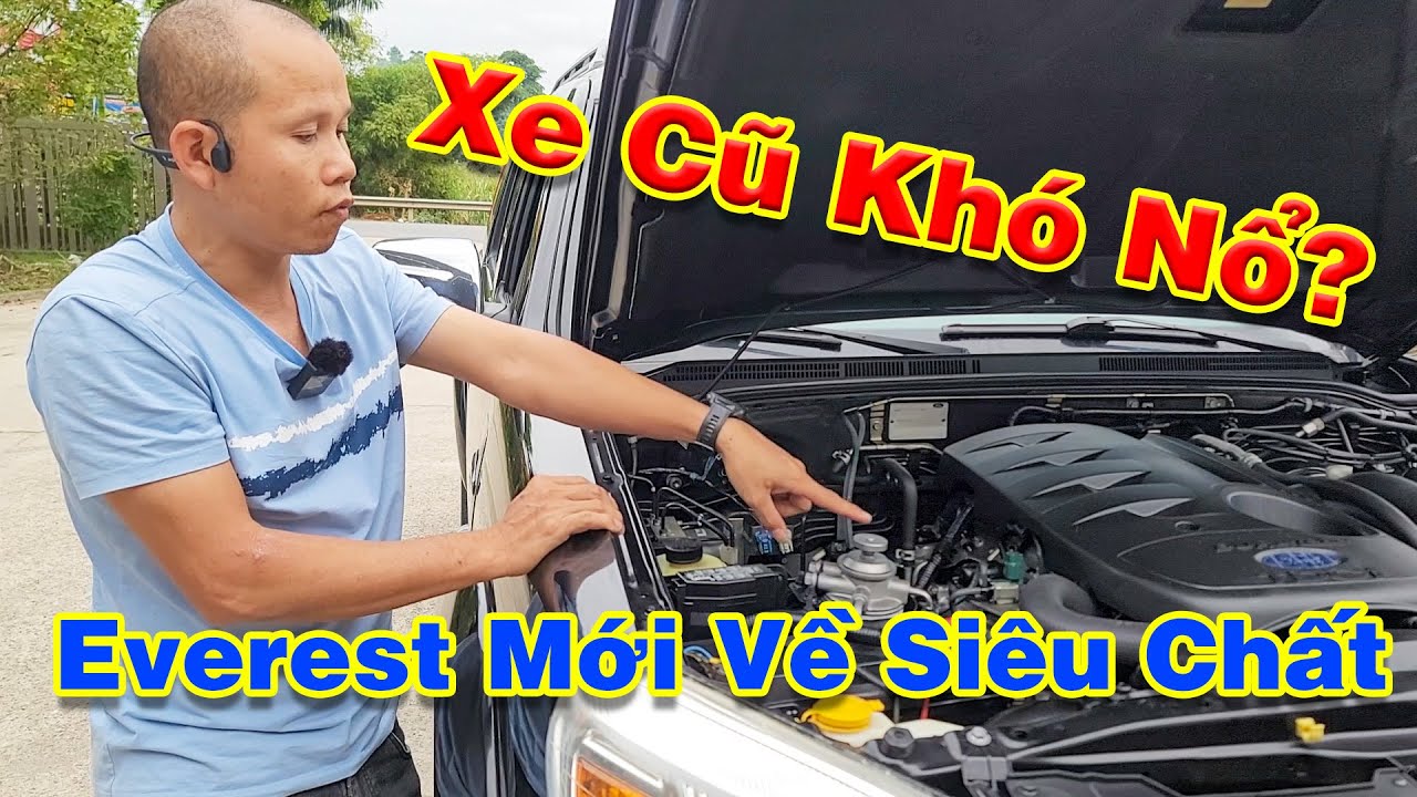 Xe cũ đề dai khó nổ..Nguyên nhân do đâu? Everest máy dầu siêu chất mới về | Mạnh Ô Tô