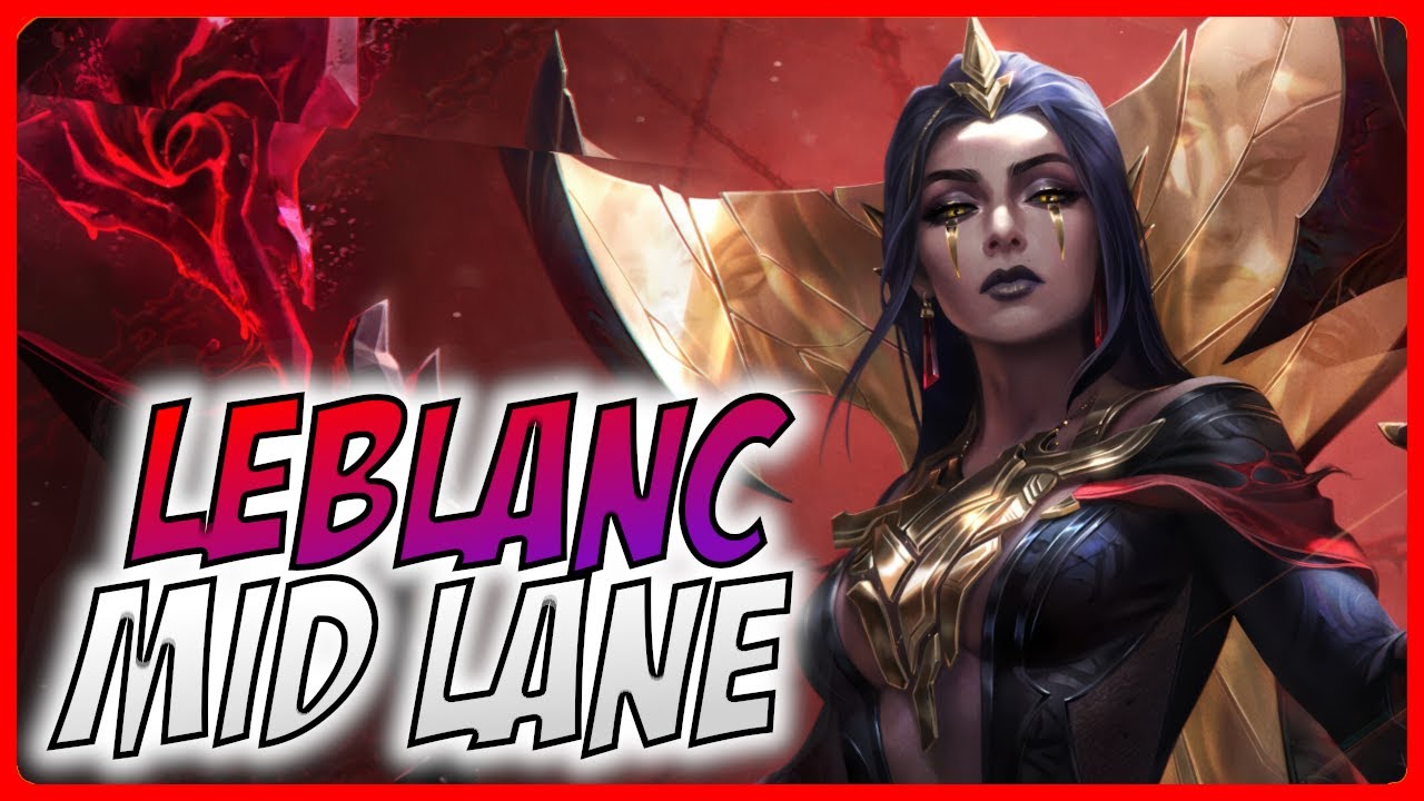 3-минутный гайд по Леблану — руководство по League of Legends