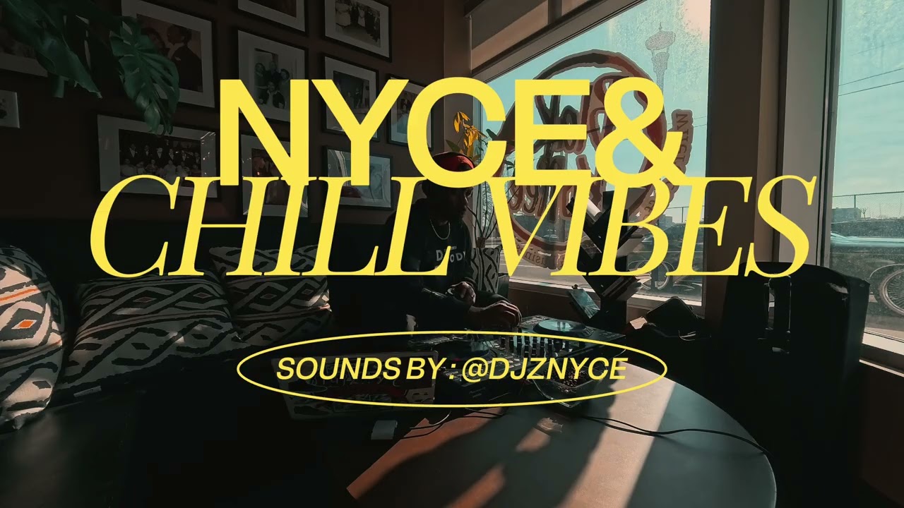 NYCE & CHILL VIBE #2 YOUTUBE MIX BY DJ Z NYCE
