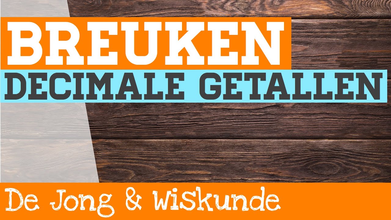 Breuken - Van en naar Decimale getallen