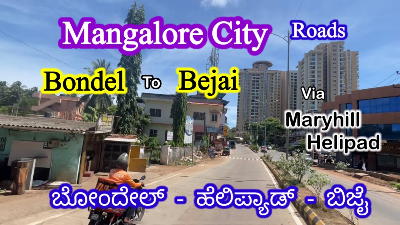 Mangalore city roads- Bondel to Bejai via Mary Hill Helipad