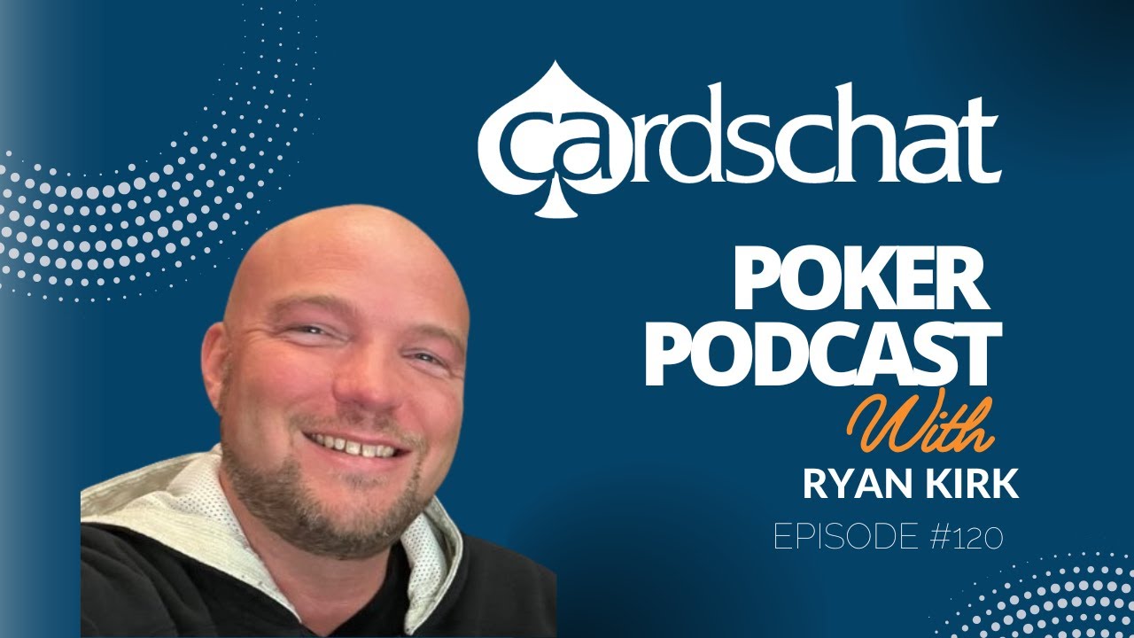 Ryan Kirk, Director of Poker Operations at Aria | CardsChat Poker Podcast 120