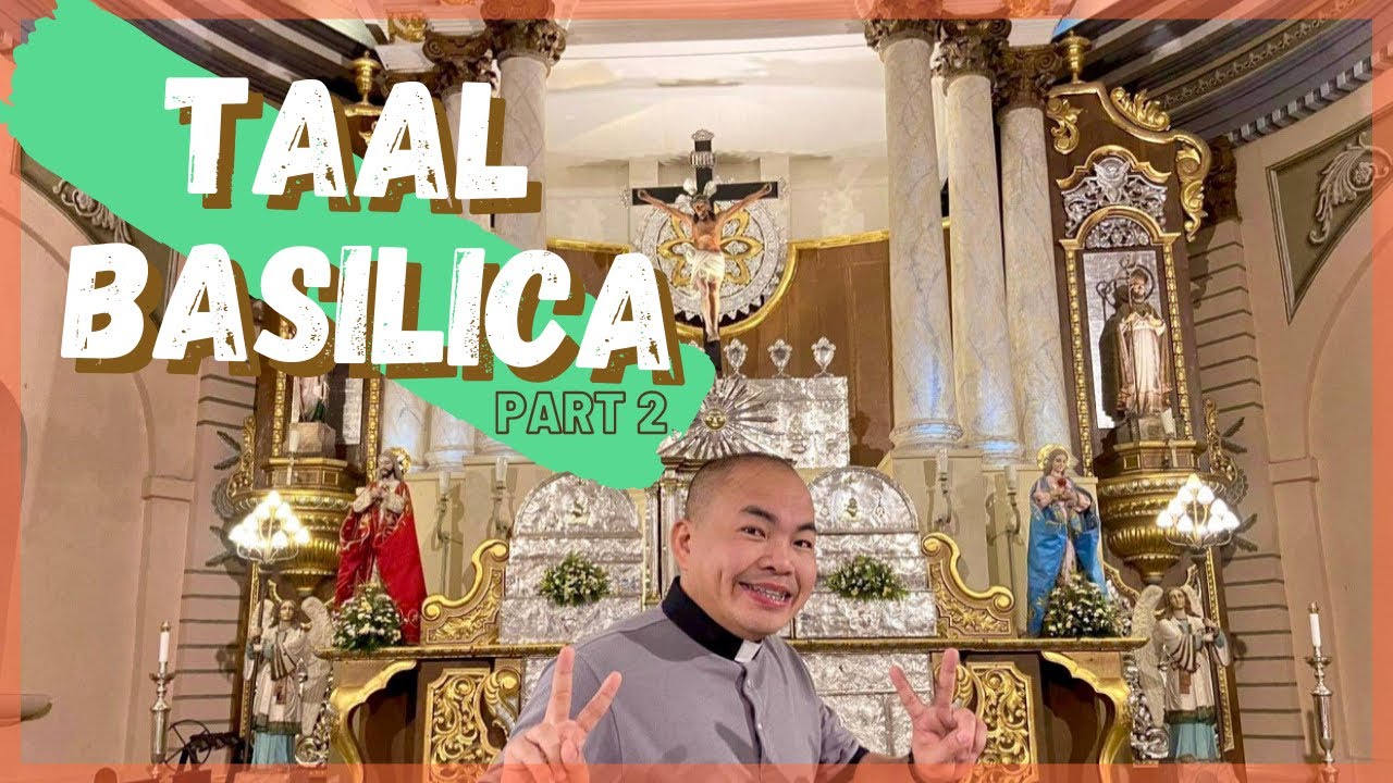 Taal Basilica (PART 2) | FR. DAKS RAMOS