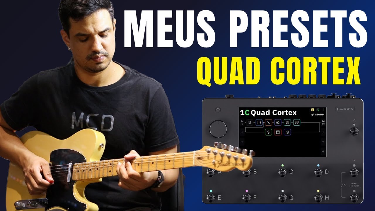 PRESETS QUAD CORTEX | DANIEL SOUZA