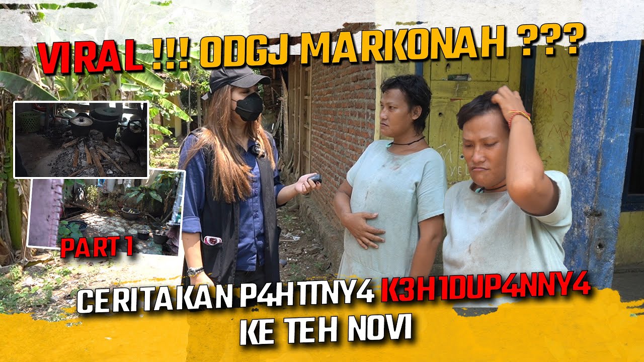 ODGJ MARKONAH MEMINTA BANTUAN TEH NOVI & MENCERITAKAN KEP4H1TAN HIDUPNYA!!