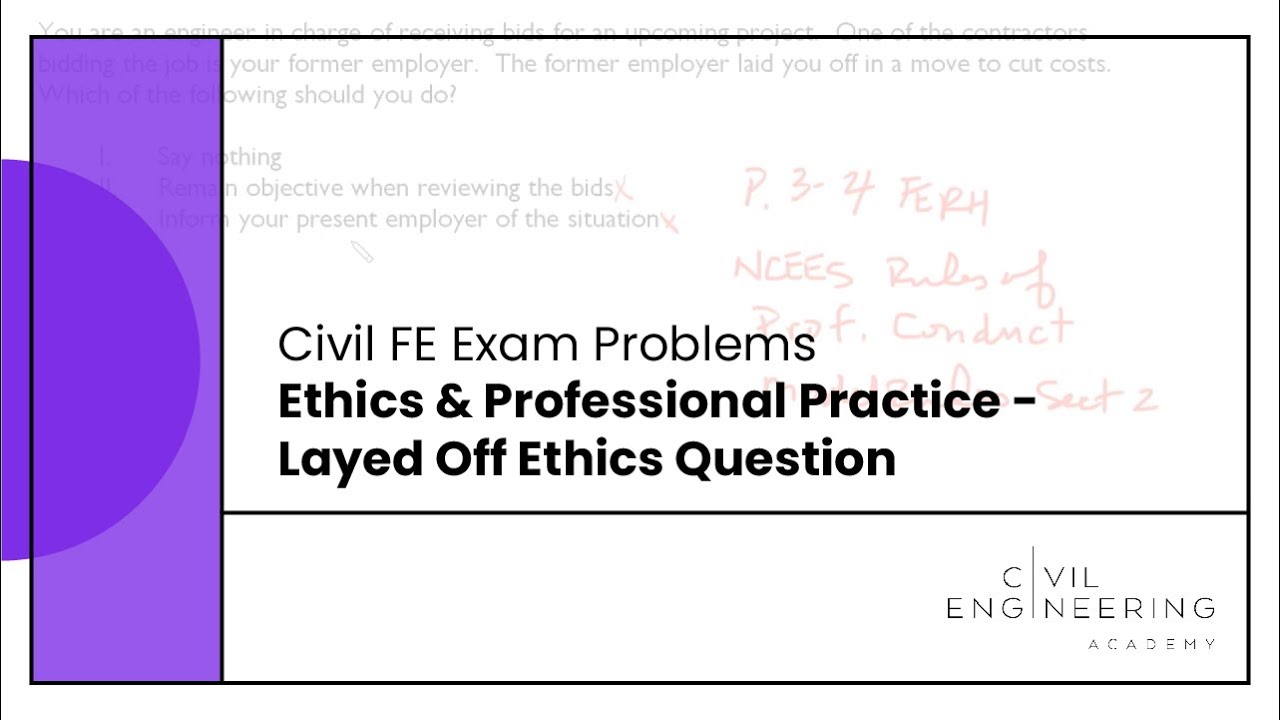 Civil FE Exam - Ethics & Professional Practice - Layed Off Ethics Question