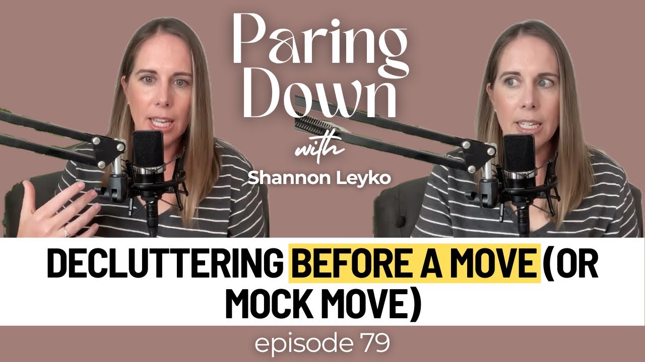 Decluttering Before a Move (or Mock Move)