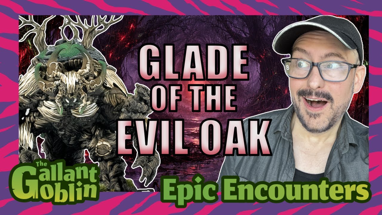Обзор игры Epic Encounters: Glade of the Evil Oak | Steamforged Games