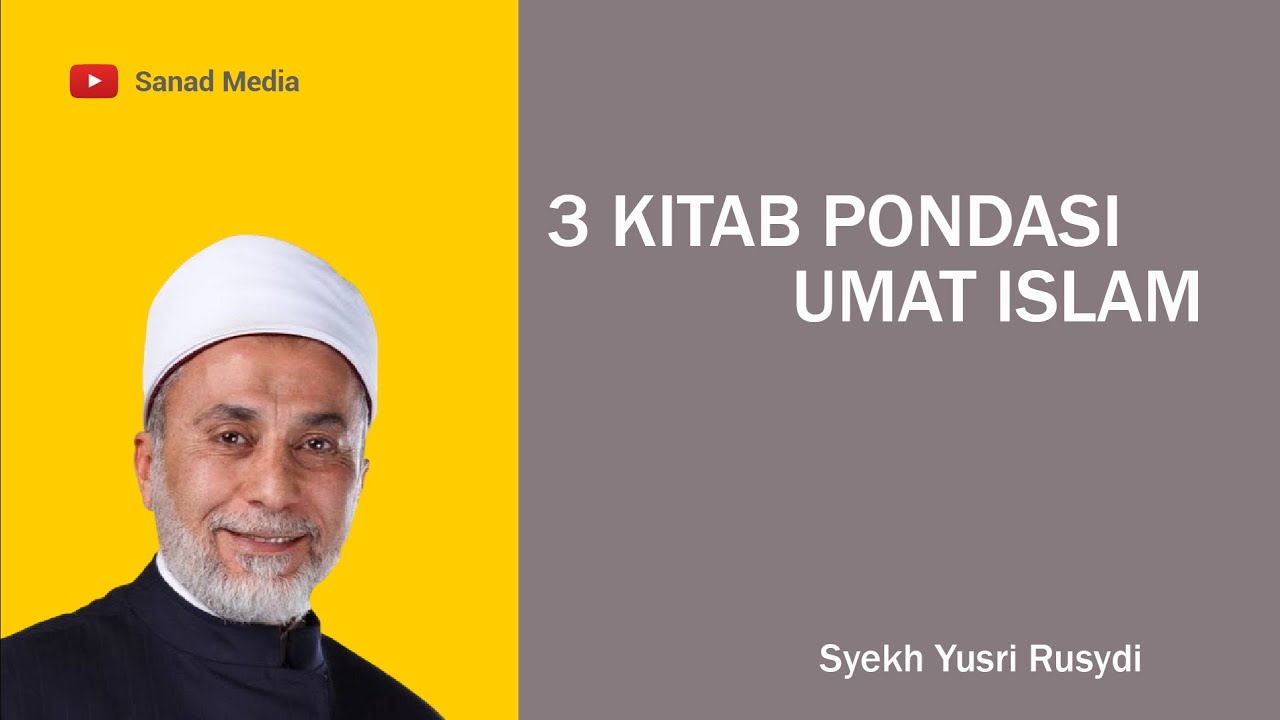 3 Kitab Pokok Pondasi Umat Islam | Syekh Yusri Rusydi Al-Hasani dari Al-Azhar Mesir