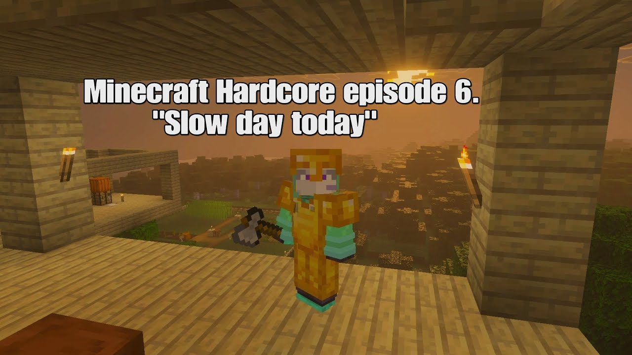 Minecraft Hardcore episode 6